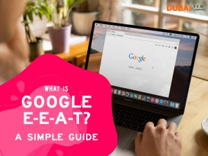 What Is Google E-E-A-T? A Simple Guide