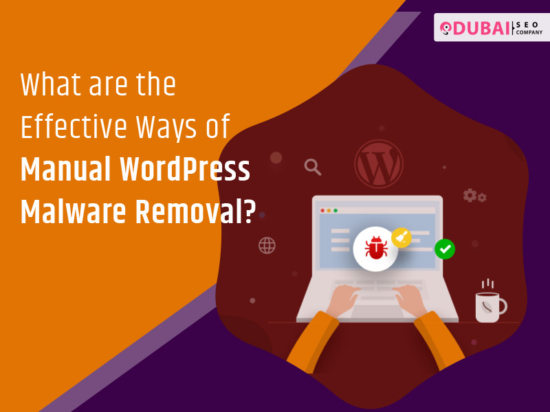 What are the Effective Ways of Manual WordPress Malware Removal