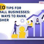 SEO tips for small businesses: 10 ways to RANK HIGHER