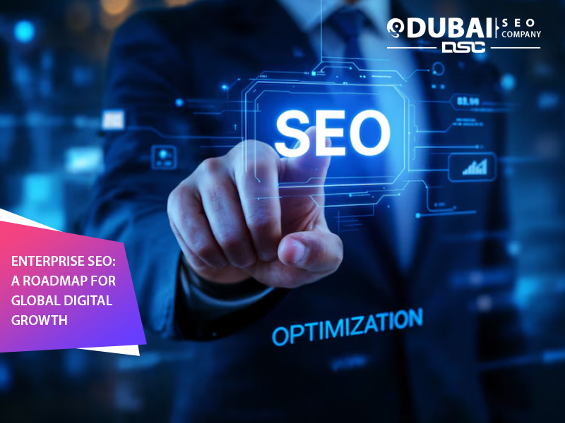 Enterprise SEO: A Roadmap for Global Digital Growth