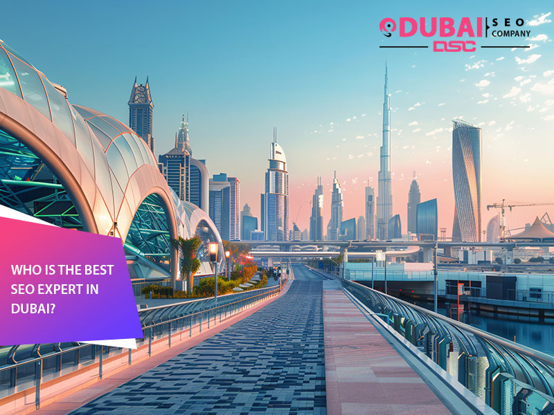 Who Is The Best SEO Expert In Dubai