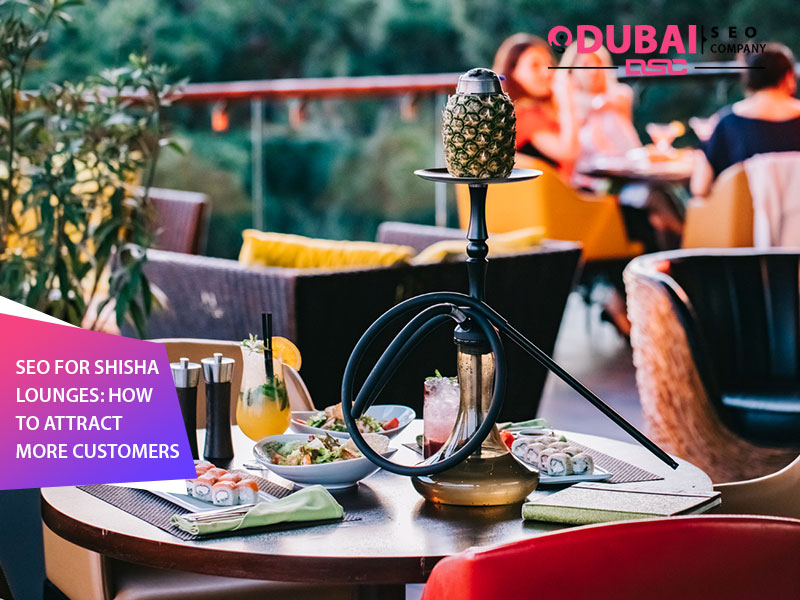 SEO for Shisha Lounges: How to Attract More Customers